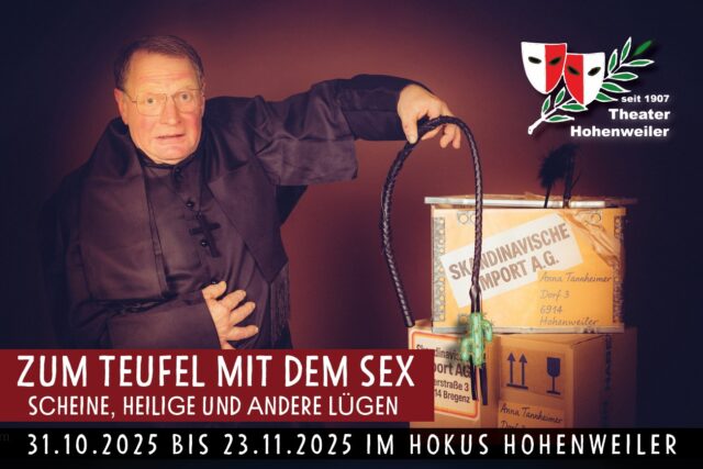 Theater Hohenweiler präsentiert "Zum Teufel mit dem Sex - Scheine, Heilige und andere Lügen"