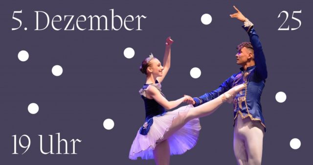 Der Nussknacker – Ein Tanzmärchen erwacht zum Leben!